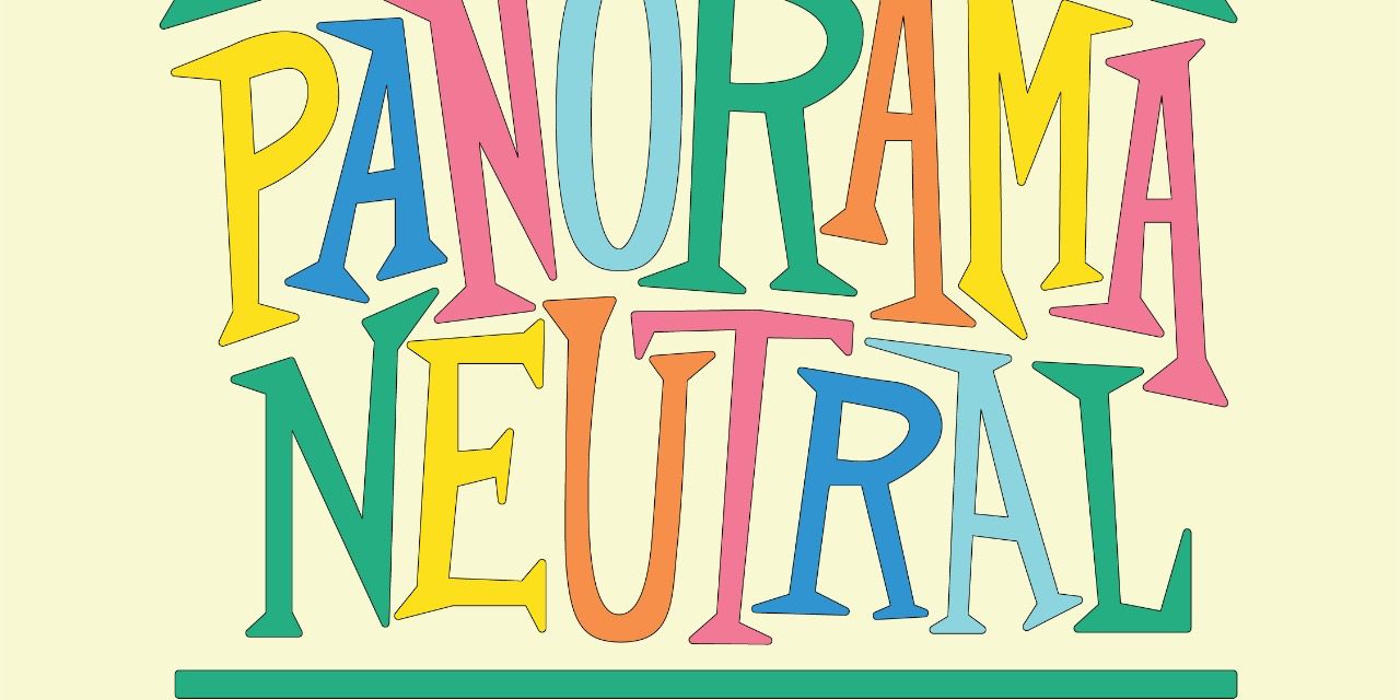 Quemasucabeza presenta Panorama Neutral