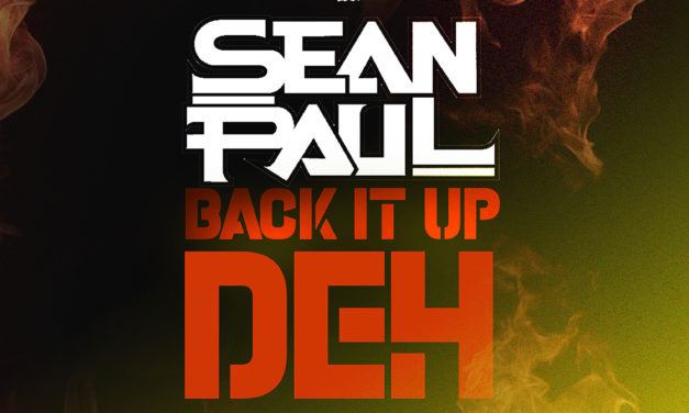 Sean Paul nos trae la enérgica canción «Back It Up Deh»