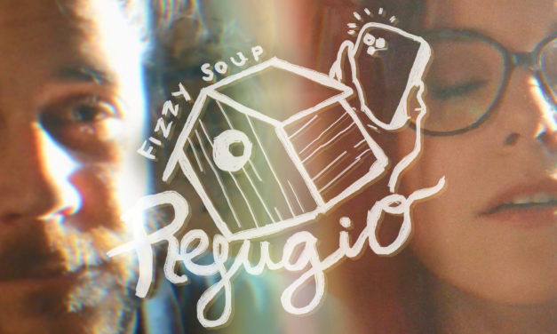 Fizzy Soup comparte el videoclip «Refugio»