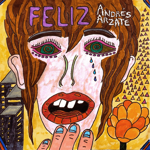 «Feliz» es el segundo sencillo de Andrés Arzate