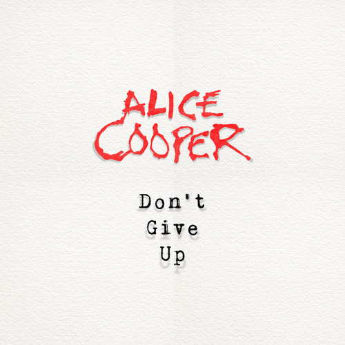 Alice Cooper lanza «Don’t Give Up»