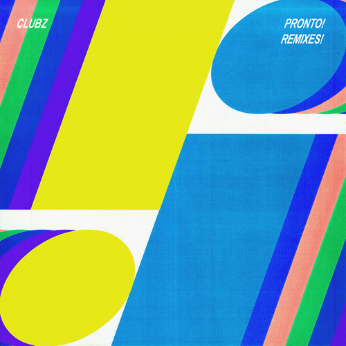 CLUBZ recopila la versión original de «PRONTO!» y dos remixes de este single