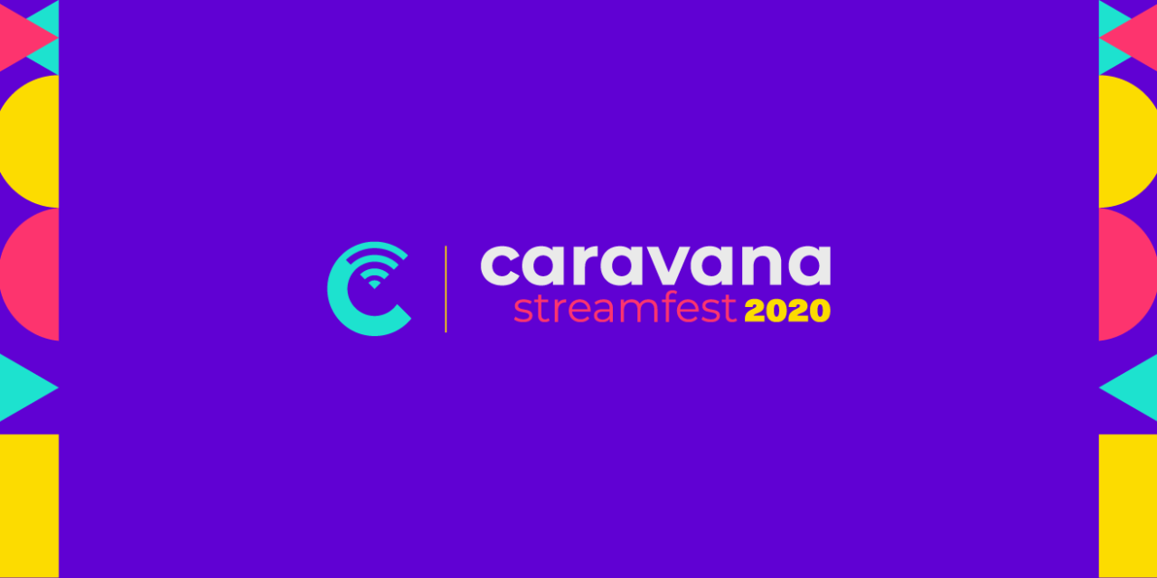 Caravana Stream Fest, una propuesta para el entretenimiento en línea