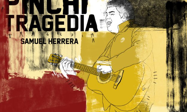 Pura Pinchi Tragedia, un disco de Samuel Herrera