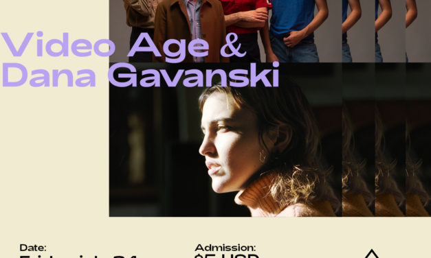 Major Tom e Indie Rocks! presentan: Video Age + Dana Gavanski