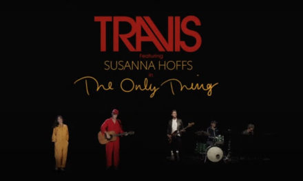 Travis revelo el video de «The Only Thing», feat. Susanna Hoffs