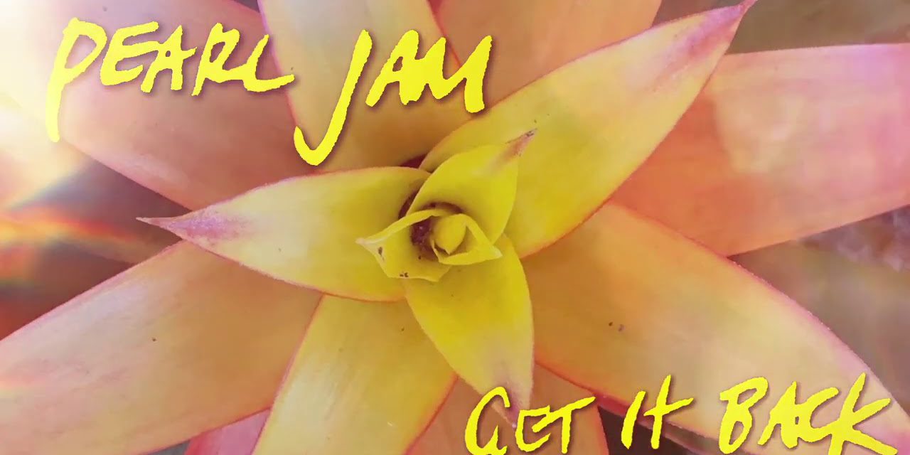 Pearl Jam lanza «Get It Back», su nueva canción