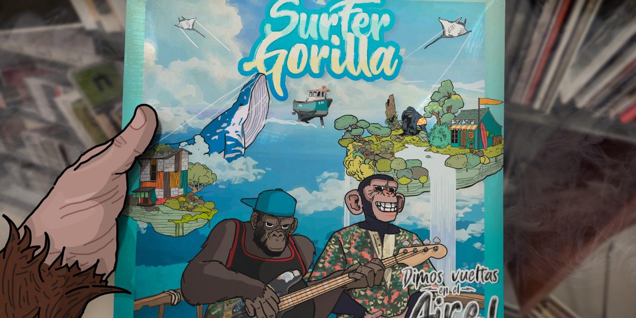 Surfer Gorilla lanza Dimos Vueltas En El Aire, un disco para bailar