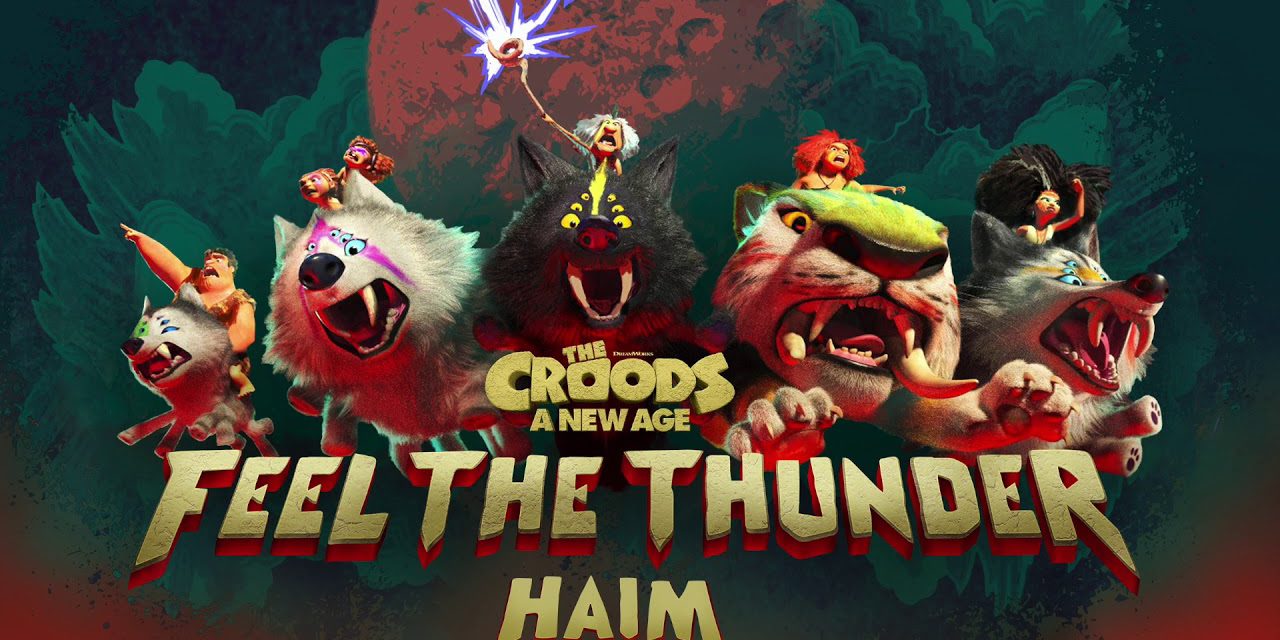 HAIM comparte “Feel the Thunder” del soundtrack de The Croods: A New Age