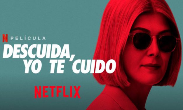 Descuida, yo te cuido: una película de Netflix