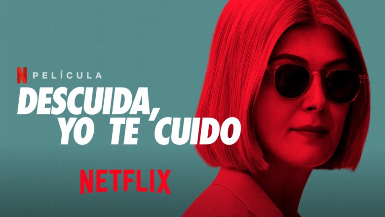 Descuida, yo te cuido: una película de Netflix