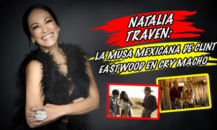 Natalia Traven: la musa mexicana de Clint Eastwood en Cry Macho