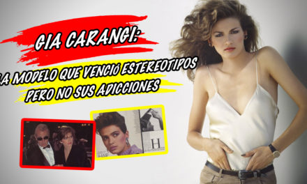 Gia Carangi: la modelo que venció estereotipos pero no sus adicciones