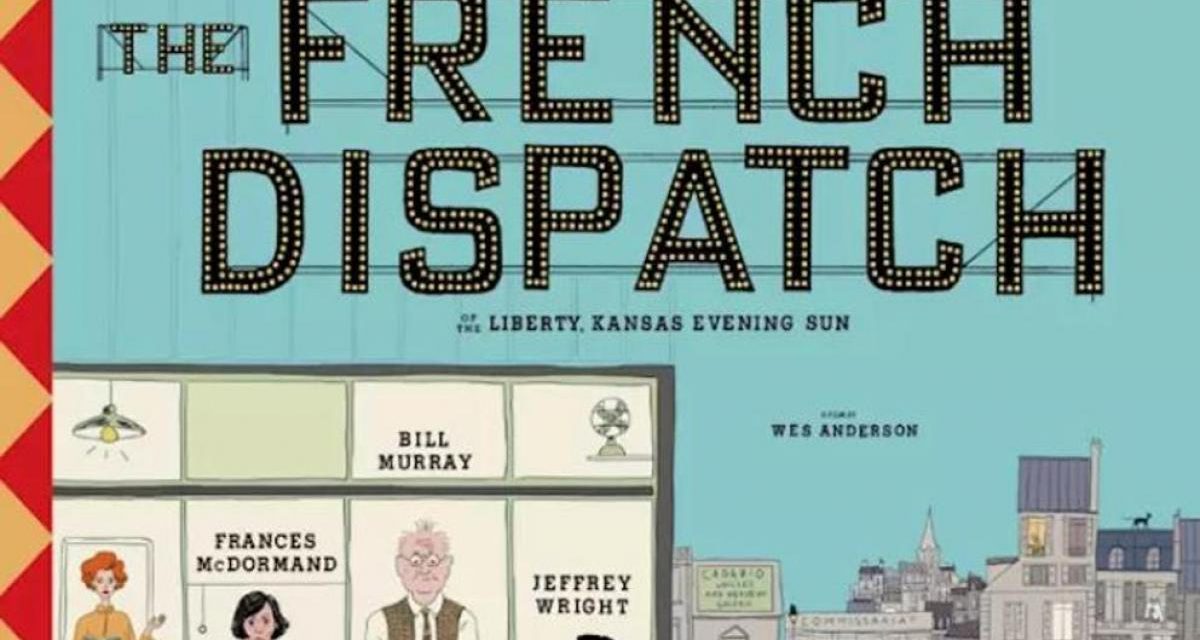 «The French Dispatch» – La nueva película de Wes Anderson que está triunfando y tienes que ver