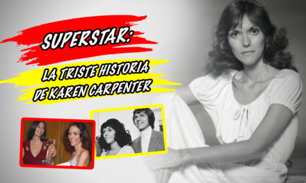 Superstar: La triste historia de Karen Carpenter