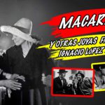 Macario y otras joyas fílmicas de  Ignacio López Tarso